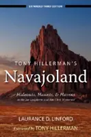Navajoland Tonyho Hillermana: Hajlovanie: úkryty, strašidlá a útočiská v záhadách Joea Leaphorna a Jima Chee - Tony Hillerman's Navajoland: Hideouts, Haunts, and Havens in the Joe Leaphorn and Jim Chee Mysteries