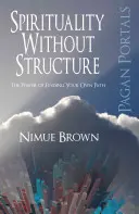 Spiritualita bez štruktúry: Sila hľadania vlastnej cesty - Spirituality Without Structure: The Power of Finding Your Own Path