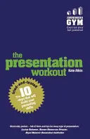Cvičenie na prezentáciu - 10 osvedčených krokov, vďaka ktorým si vybudujete svoje prezentačné zručnosti - Presentation Workout - The 10 tried-and-tested steps that will build your presenting skills