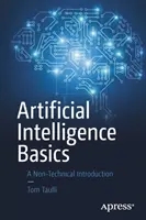 Základy umelej inteligencie: Neodborný úvod do problematiky - Artificial Intelligence Basics: A Non-Technical Introduction