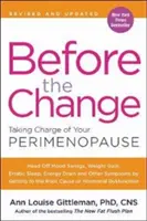 Pred zmenou: Vezmite si na starosť svoju perimenopauzu - Before the Change: Taking Charge of Your Perimenopause
