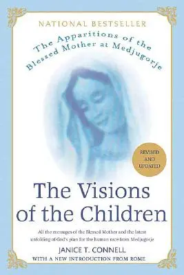 Vízie detí: Videnia detí: Zjavenia Matky Božej v Medžugorí - The Visions of the Children: The Apparitions of the Blessed Mother at Medjugorje