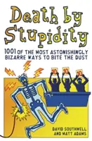 Smrť hlúposťou - Death by Stupidity