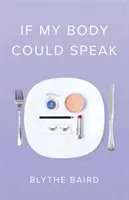 Keby moje telo mohlo hovoriť - If My Body Could Speak