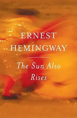 The Sun Also Rises: Autorizované vydanie - The Sun Also Rises: The Authorized Edition