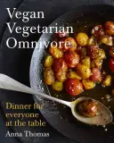 Vegánsky vegetariánsky všežravec: Večera pre každého pri stole - Vegan Vegetarian Omnivore: Dinner for Everyone at the Table