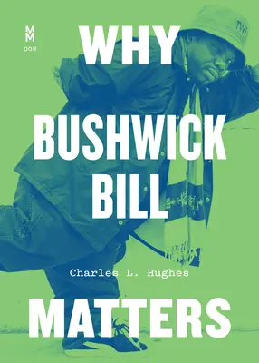 Prečo je Bushwick Bill dôležitý - Why Bushwick Bill Matters