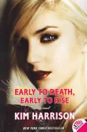Skorá smrť, skoré vstávanie - Early to Death, Early to Rise