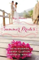 Letné nevesty: Rok svadieb Zbierka noviel - Summer Brides: A Year of Weddings Novella Collection