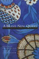 Nové odvážne hľadanie: 100 moderných tureckých básní - A Brave New Quest: 100 Modern Turkish Poems