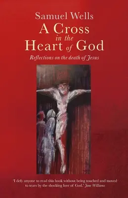 Kríž v Božom srdci: Úvahy o Ježišovej smrti - A Cross in the Heart of God: Reflections on the death of Jesus