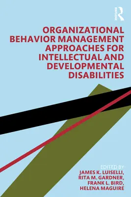 Prístupy k riadeniu správania v organizácii pre osoby s mentálnym a vývinovým postihnutím - Organizational Behavior Management Approaches for Intellectual and Developmental Disabilities