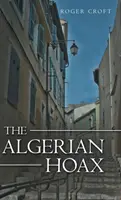 Alžírsky hoax: Nový román Michaela Vauxa - The Algerian Hoax: A New Michael Vaux Novel
