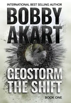 Geostorm The Shift (Geostorm Zmena): Postapokalyptický EMP triler o prežití - Geostorm The Shift: A Post-Apocalyptic EMP Survival Thriller