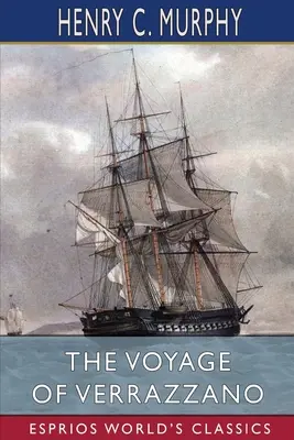 Verrazzanova cesta (Esprios Classics) - The Voyage of Verrazzano (Esprios Classics)