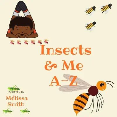 Hmyz a ja A-Z - Insects & Me A-Z
