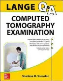 Langeho recenzia: Vyšetrenie počítačovou tomografiou - Lange Review: Computed Tomography Examination