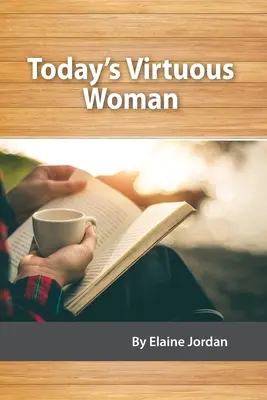 Dnešná cnostná žena - Today's Virtuous Woman