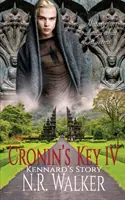 Croninov kľúč IV: Kennardov príbeh - Cronin's Key IV: Kennard's Story