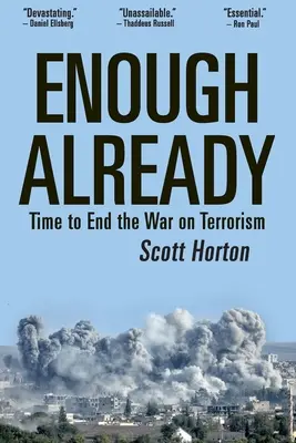 Už toho bolo dosť: Čas ukončiť vojnu proti terorizmu - Enough Already: Time to End the War on Terrorism