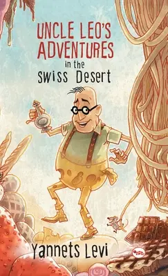 Dobrodružstvá strýčka Lea vo švajčiarskej púšti - Uncle Leo's Adventures in the Swiss Desert