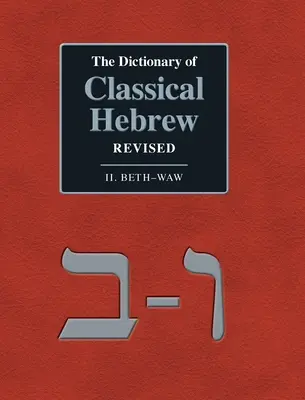 Slovník klasickej hebrejčiny v revidovanej verzii. II. Beth-Waw - The Dictionary of Classical Hebrew Revised. II. Beth-Waw