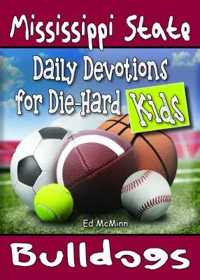 Denné pobožnosti pre zaryté deti Mississippi State Bulldogs - Daily Devotions for Die-Hard Kids Mississippi State Bulldogs