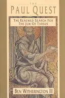 Hľadanie Pavla: Pavol: obnovené hľadanie Žida z Tarzu - The Paul Quest: The Renewed Search for the Jew of Tarsus