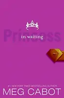 Denníky princeznej, IV. diel: Čakajúca princezná - Princess Diaries, Volume IV: Princess in Waiting, The