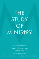 Štúdium služby: Vydanie: Komplexný prehľad teórie a osvedčených postupov - The Study of Ministry: A Comprehensive Survey of Theory and Best Practice