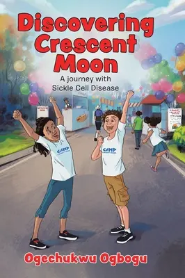 Objavovanie polmesiaca: Cesta s kosáčikovitou chorobou - Discovering Crescent Moon: A Journey with Sickle Cell Disease