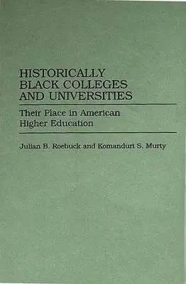 Historicky čierne vysoké školy a univerzity: Ich miesto v americkom vysokom školstve - Historically Black Colleges and Universities: Their Place in American Higher Education