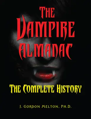 Almanach upírov: Úplná história - The Vampire Almanac: The Complete History