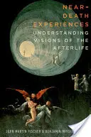 Zážitky blízke smrti: Pochopenie vízií posmrtného života - Near-Death Experiences: Understanding Visions of the Afterlife