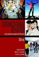Organizačné správanie: An Evidence-Based Approach, 13th Ed. - Organizational Behavior: An Evidence-Based Approach, 13th Ed.