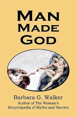 Človek stvoril Boha: Zbierka esejí - Man Made God: A Collection of Essays