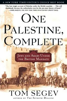 Jedna Palestína, kompletná: Židia a Arabi pod britským mandátom - One Palestine, Complete: Jews and Arabs Under the British Mandate