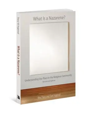 Čo je to nazaretský: Pochopenie nášho miesta v náboženskom spoločenstve - What Is a Nazarene?: Understanding Our Place in the Religious Community