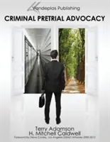 Advokácia v prípravnom konaní trestnom - prvé vydanie 2013 - Criminal Pretrial Advocacy - First Edition 2013