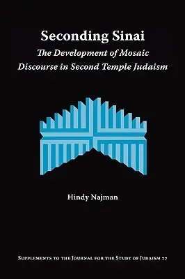 Sekundovanie Sinajskému polostrovu: Vývoj mojžišovského diskurzu v judaizme druhého chrámu - Seconding Sinai: The Development of Mosaic Discourse in Second Temple Judaism