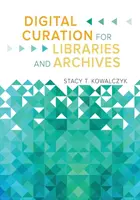 Digitálna kuratela pre knižnice a archívy - Digital Curation for Libraries and Archives