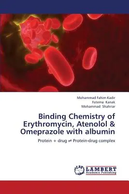 Väzbová chémia erytromycínu, atenololu a omeprazolu s albumínom - Binding Chemistry of Erythromycin, Atenolol & Omeprazole with albumin