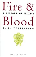 Oheň a krv: Dejiny Mexika - Fire and Blood: A History of Mexico