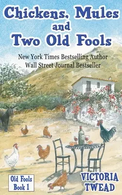 Sliepky, mulice a dvaja starí blázni - Chickens, Mules and Two Old Fools