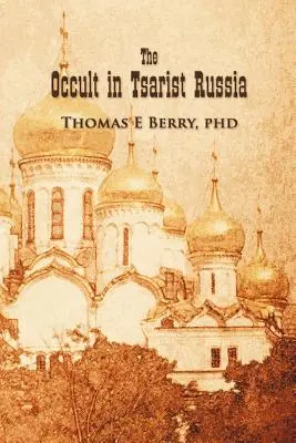 Okultizmus v cárskom Rusku - The Occult in Tsarist Russia