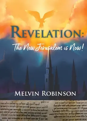 Zjavenie: Nový Jeruzalem je teraz! - Revelation: The New Jerusalem is Now!