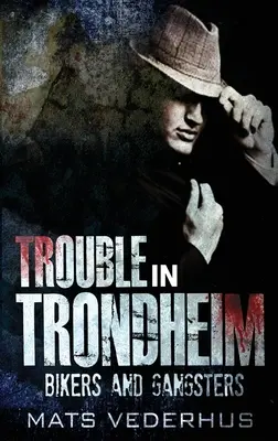 Problémy v Trondheime - Trouble In Trondheim