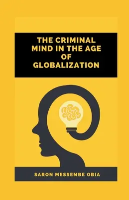 Zločinecká myseľ vo veku globalizácie - The Criminal Mind in the Age of Globalization