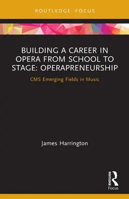Budovanie kariéry v opere od školy po javisko: Operapreneurship: CMS Emerging Fields in Music (Vznikajúce oblasti v hudbe) - Building a Career in Opera from School to Stage: Operapreneurship: CMS Emerging Fields in Music