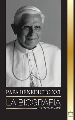 Pápež Benedikt XVI: Životopis - Jeho životné dielo: Cirkev, pôst, spisy a myšlienky - Papa Benedicto XVI: La biografa - La obra de su vida: Iglesia, Cuaresma, Escritos y Pensamiento